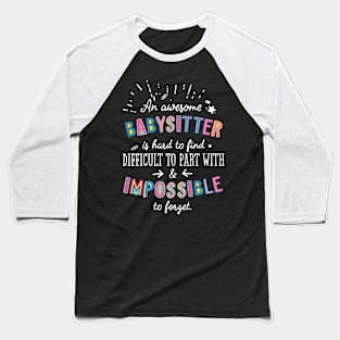 An awesome Babysitter Gift Idea - Impossible to Forget Quote Baseball T-Shirt